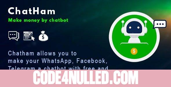 ChatHam v1.0 - Facebook, WhatsApp, Telegram chatbot with Ad tasks
