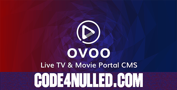 OVOO v3.0.3 - Live TV & Movie Portal CMS with Unlimited TV-Series - nulled