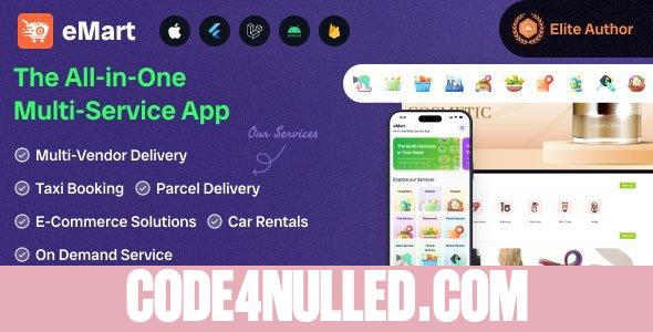 eMart v6.2 - Multivendor Food, On-demand, eCommerce, Parcel, Taxi Booking, Car Rent App with Admin & Web