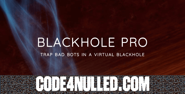 Blackhole Pro v2.4 - Trap Bad Bots In a Virtual Blackhole