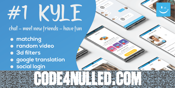 Kyle v17.0 - Premium Random Video & Dating and Matching