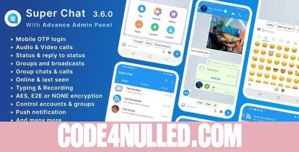 Super Chat v3.6.1 - Android Chatting App with Group Chats and Voice/Video Calls - Whatsapp Clone