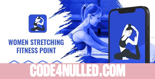 Women Stretching Fitness Point - Android App with Facebook and Google Ads - 13 July 2024