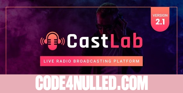 CastLab v2.1 - Live Radio Broadcasting Platform - nulled