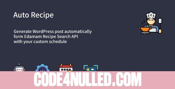 Auto Recipe v1.0.1 - Automatic Recipe Posts Generator Plugin for WordPress