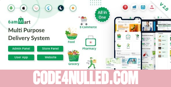 6amMart v2.2.1 - Multivendor Food, Grocery, eCommerce, Parcel, Pharmacy delivery app with Admin & Website - nulled