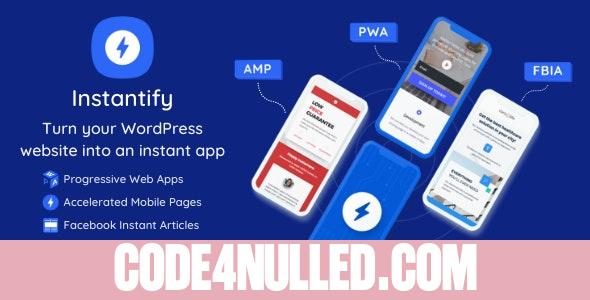 Instantify v2.3 - PWA & Google AMP & Facebook IA for WordPress