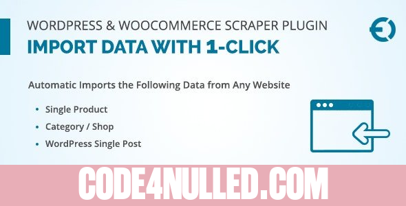 WordPress & WooCommerce Scraper Plugin v1.0.1 - Import Data from Any Site