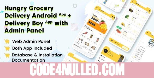 Hungry Grocery Delivery Android App and Delivery Boy App with Interactive Admin Panel v1.5 - nulled