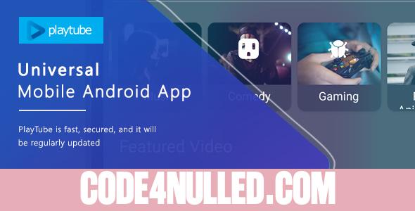 PlayTube v1.4.12 - Sharing Video Script Mobile Android Native Application