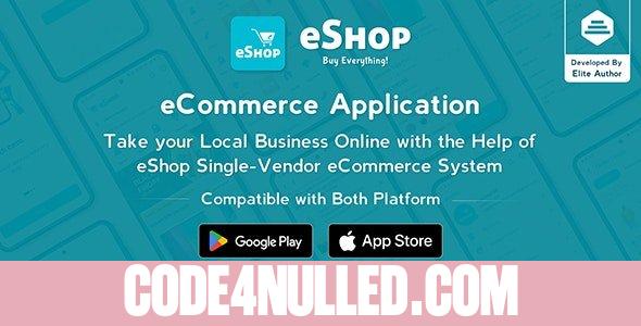 eShop v4.0.2 - eCommerce Single Vendor App | Shopping eCommerce App with Flutter - nulled