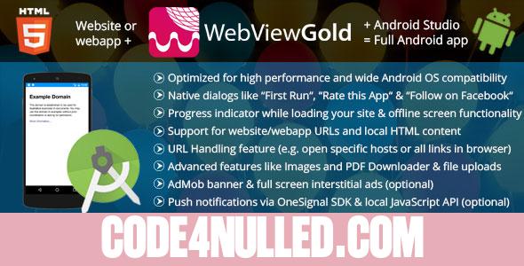 WebViewGold for Android v4.5 – WebView URL/HTML to Android app + Push, URL Handling, APIs & much more!