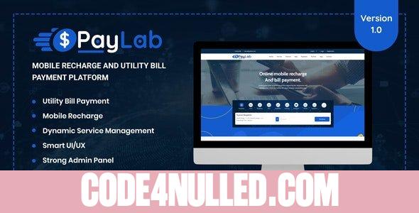 PayLab v1.0 - Mobile Recharge And Utility Bill Payment Platform - nulled