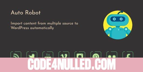 Auto Robot v3.0.5 - WordPress Autoblogging Plugin
