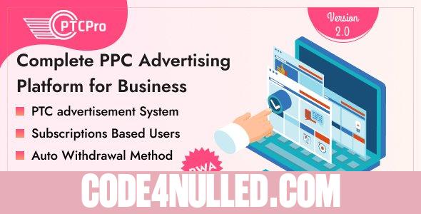 PTC Pro v2.0 - Complete PPC Advertising Platform for Business - nulled