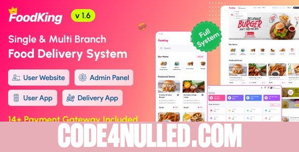 FoodKing v1.6 - Restaurant Food Delivery System with Admin Panel & Delivery Man App - nulled