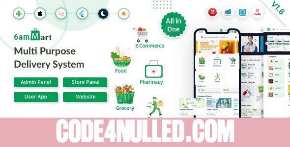 6amMart v1.6 - Multivendor Food, Grocery, eCommerce, Parcel, Pharmacy delivery app with Admin & Website - nulled