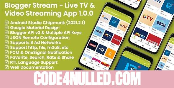 Blogger Stream v1.0 - Live TV & Video Streaming App - Blogger API v3