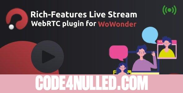 Rich features Live Stream plugin WebRTC & RTMP for Wowonder Social Network v1.0