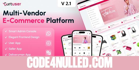 CartUser v2.1 - Multi-Vendor E-commerce - Complete eCommerce Mobile App, Web, Admin and Seller Panel