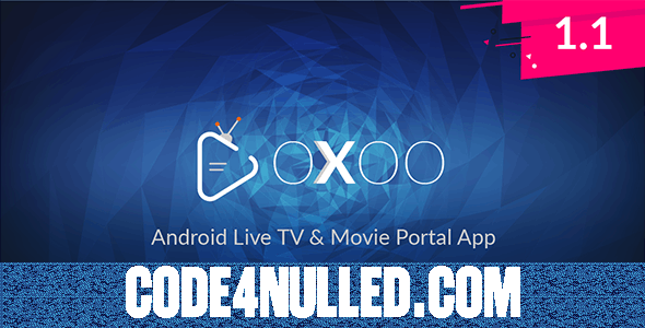 OXOO v1.1.2 - Android Live TV & Movie Portal App with Powerful Admin Panel - nulled