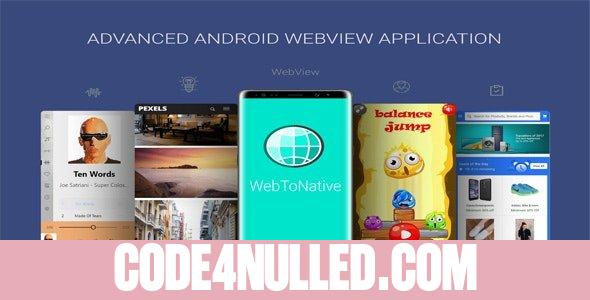 WebToNative v6.0 - Advanced Android Webview Application