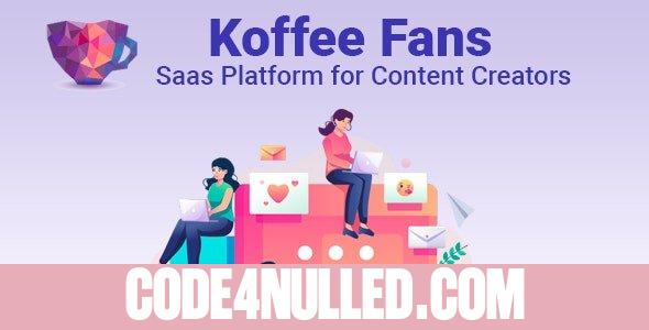 Koffee Fans v1.0.4 - Saas Platform for Content Creators - nulled