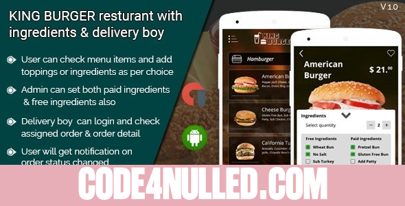 KING BURGER v3.0.1 - restaurant with Ingredients & delivery boy full android application