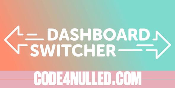Dashboard Switcher v1.3.4 - Change your Wordpress Welcome Screen