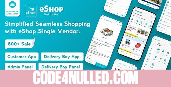 eShop v4.1.0 - eCommerce Single Vendor App - Shopping eCommerce App with Flutter - nulled