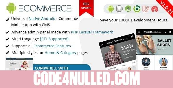 Android Ecommerce v1.0.21 - Universal Android Ecommerce / Store Full Mobile App with Laravel CMS - nulled