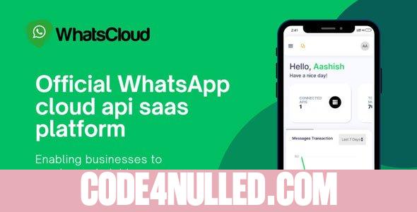 WhatsCloud v7.0 - Seamless Cloud API Integration SAAS - nulled