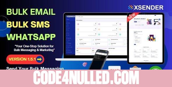 XSender v1.5.1 - Bulk Email, SMS and WhatsApp Messaging Application - nulled