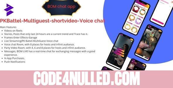 BOMChat v1.0 - Social Media ,short Video,live streaming,Pk battel with admin pane