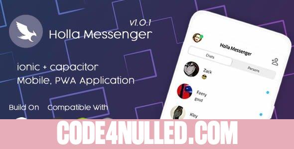 Holla Messenger v1.0.1 - Ionic 6 - Pwa Mobile App