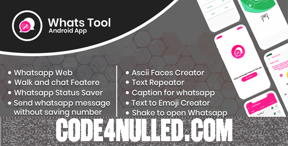 Whats Tool v1.0 - Android app with Whats web, Walk n Chat, Status Saver , Whats Fake Chat And More..