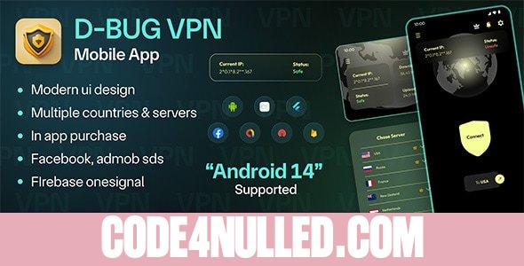 D-bug VPN - Flutter VPN Unlimited Proxy - 17 February 2025