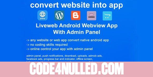 Liveweb Android Webview App With Admin Panel v1.2