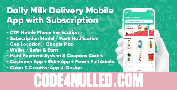 Dairy Products, Grocery, Daily Milk Delivery Mobile App with Subscription v1.0 - Customer & Delivery App