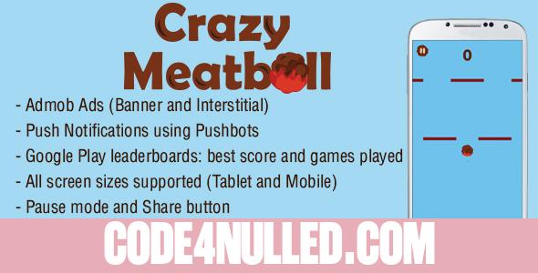Crazy Meatball - Admob + Leaderboard + Share