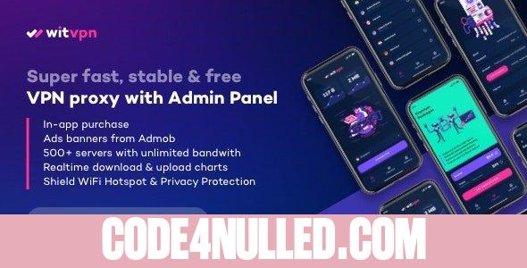 WitVPN v3.1 - super fast, secure, stable & free VPN proxy for Android