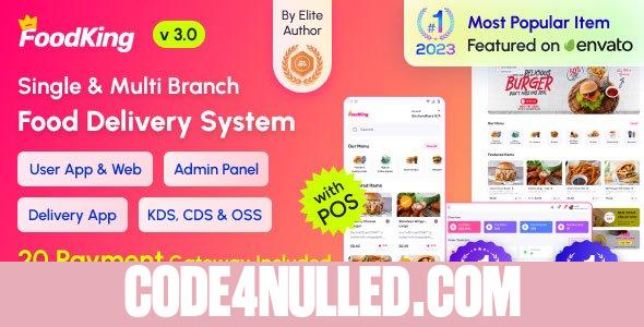 FoodKing v3.0 - Restaurant Food Delivery System with Admin Panel & Delivery Man App - Restaurant POS - nulled