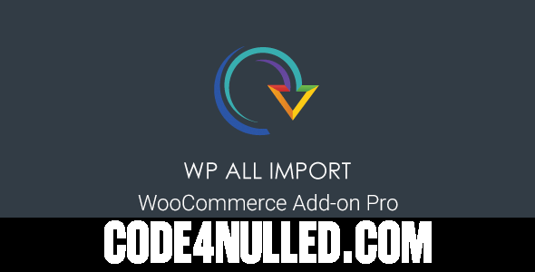 WP All Import Pro v3.2.7 - WooCommerce Addon
