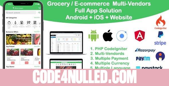 grocery / delivery services / ecommerce multi vendors(Android + iOS + Website) ionic 5 / CodeIgniter v12.0