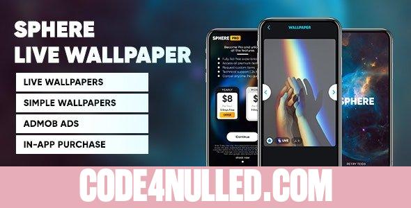 Sphere 1.0.1 - Live Wallpaper App | Android Wallpaper app with admin panel (Laravel)
